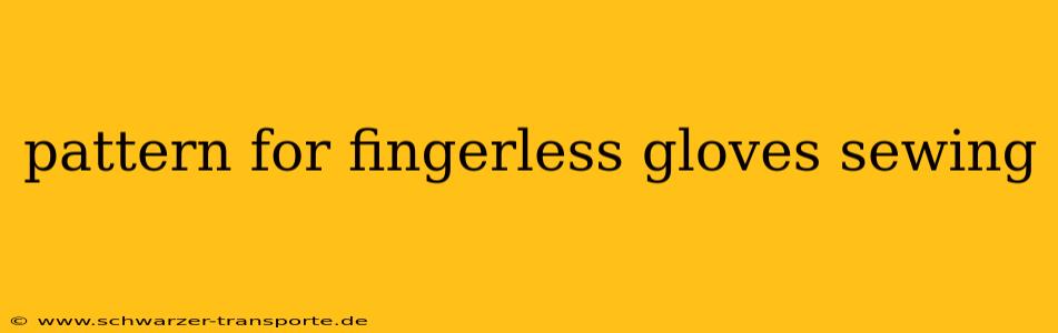pattern for fingerless gloves sewing