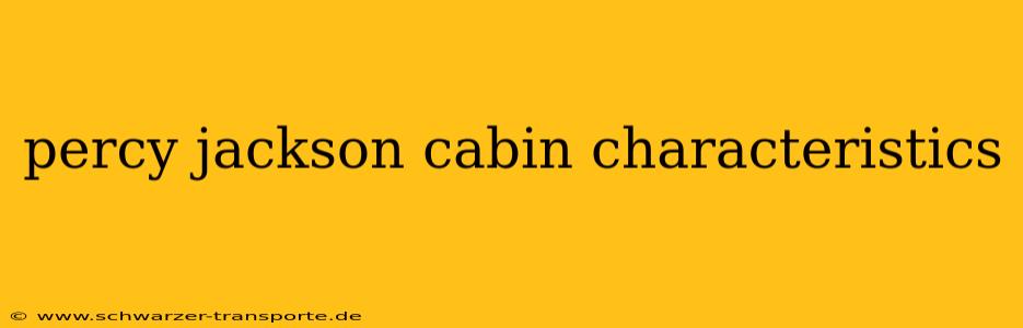 percy jackson cabin characteristics