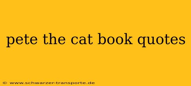 pete the cat book quotes