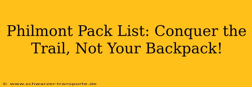 Philmont Pack List: Conquer the Trail, Not Your Backpack!