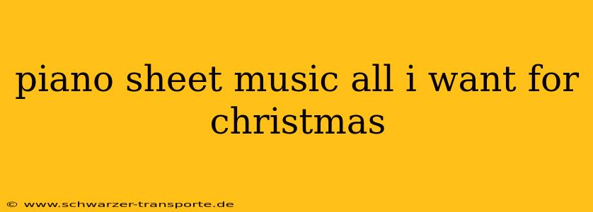 piano sheet music all i want for christmas
