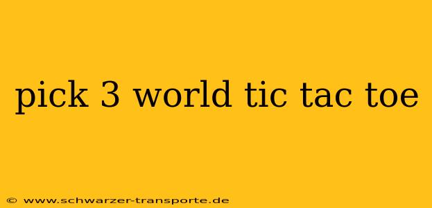 pick 3 world tic tac toe