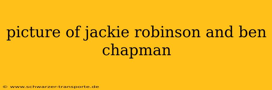 picture of jackie robinson and ben chapman
