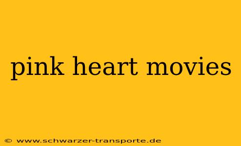 pink heart movies