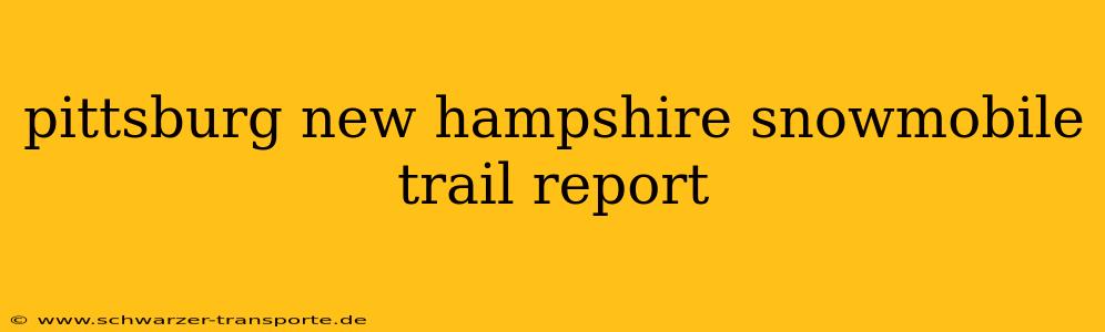 pittsburg new hampshire snowmobile trail report