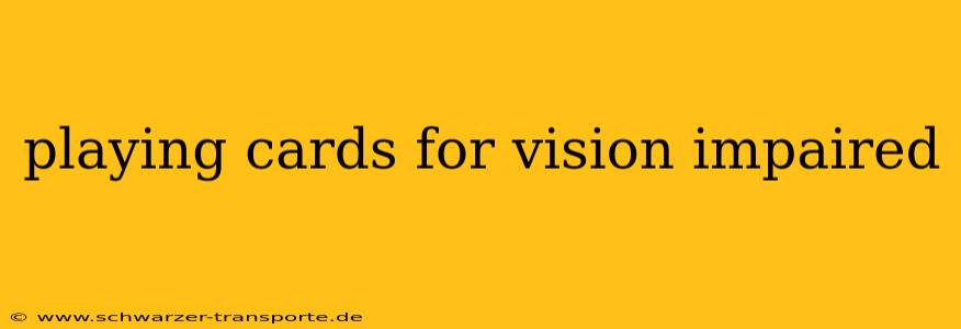 playing cards for vision impaired