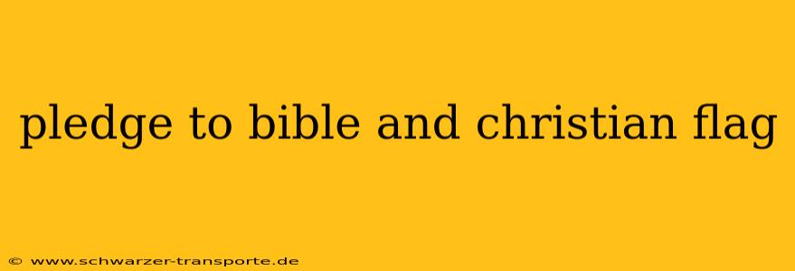 pledge to bible and christian flag