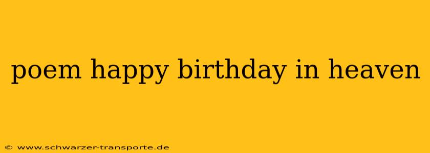 poem happy birthday in heaven