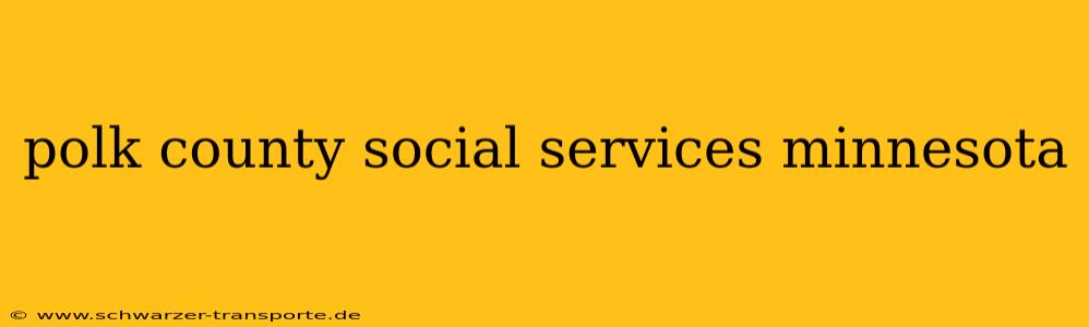 polk county social services minnesota
