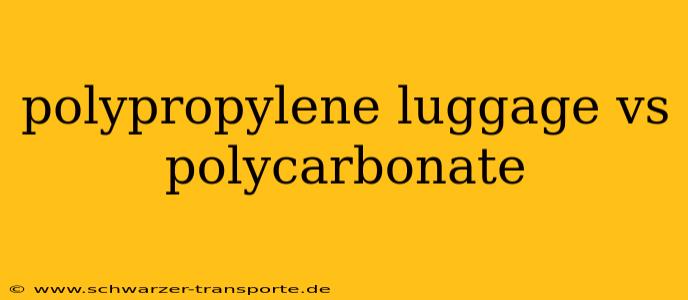 polypropylene luggage vs polycarbonate