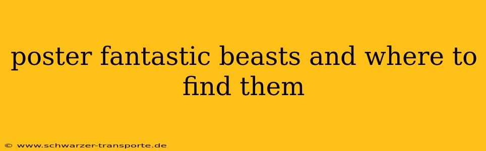 poster fantastic beasts and where to find them