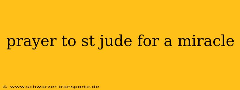 prayer to st jude for a miracle