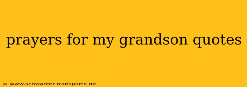 prayers for my grandson quotes
