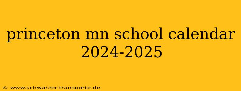 princeton mn school calendar 2024-2025