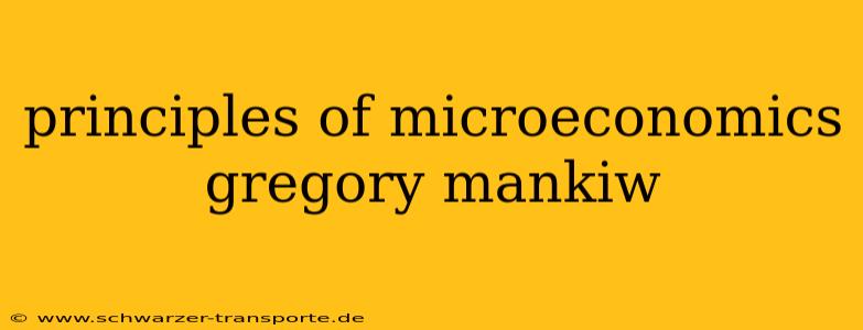principles of microeconomics gregory mankiw