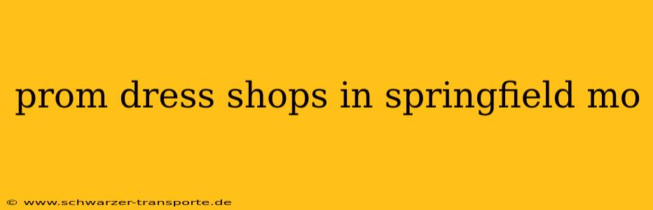 prom dress shops in springfield mo