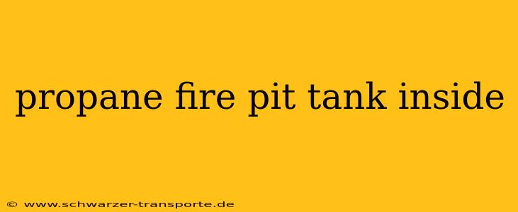 propane fire pit tank inside