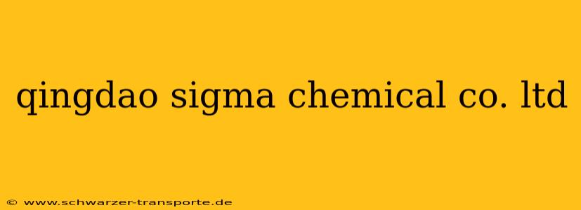 qingdao sigma chemical co. ltd