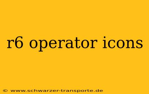 r6 operator icons