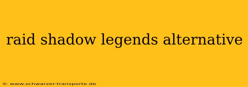 raid shadow legends alternative