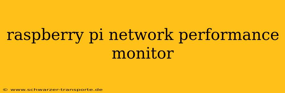 raspberry pi network performance monitor