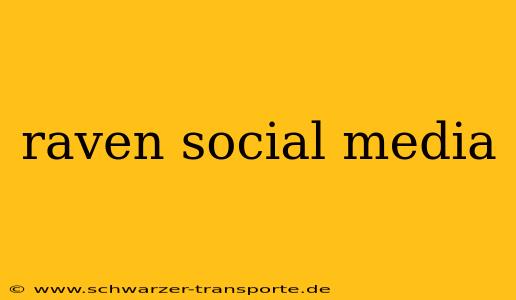 raven social media