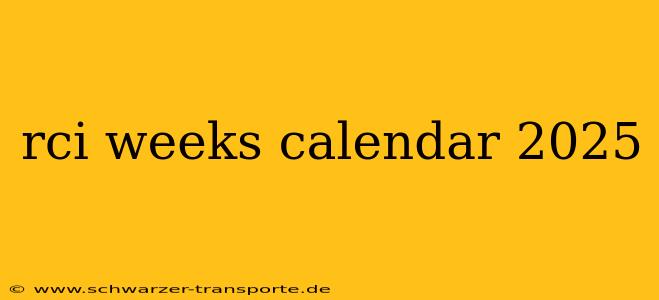 rci weeks calendar 2025