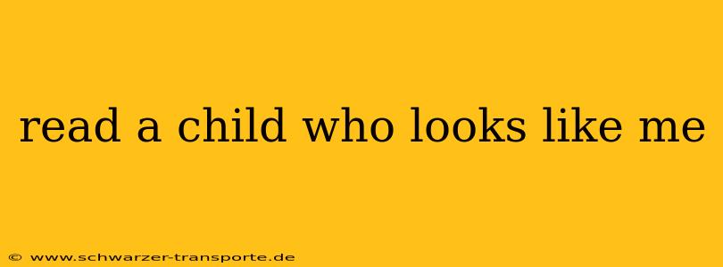 read a child who looks like me