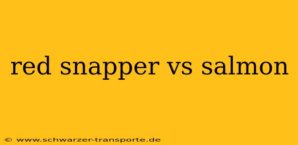red snapper vs salmon