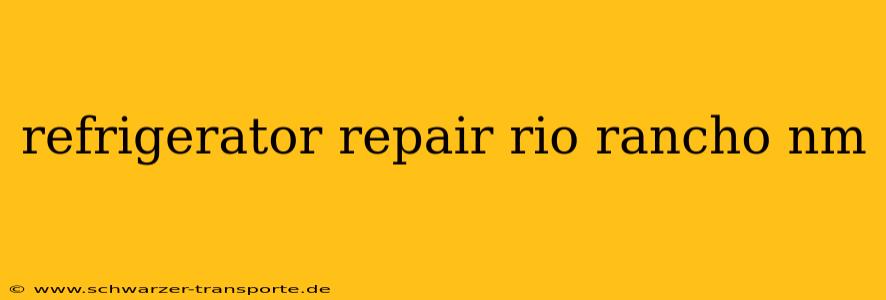 refrigerator repair rio rancho nm