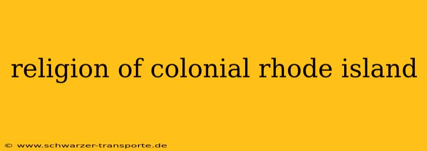 religion of colonial rhode island