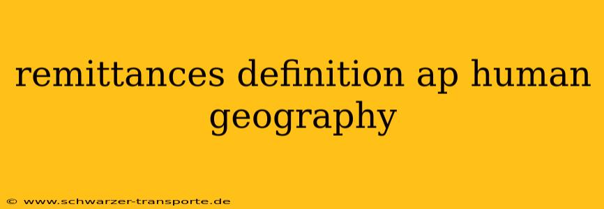 remittances definition ap human geography