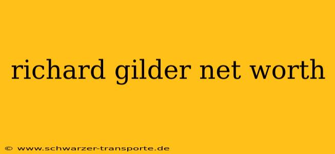 richard gilder net worth