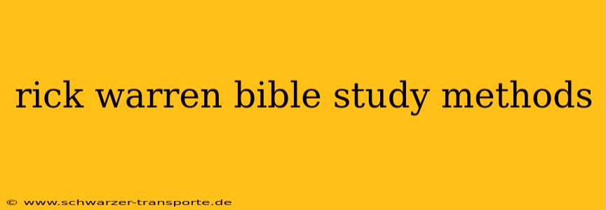 rick warren bible study methods