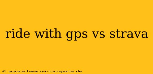 ride with gps vs strava
