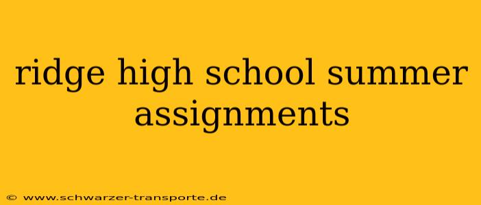 ridge high school summer assignments