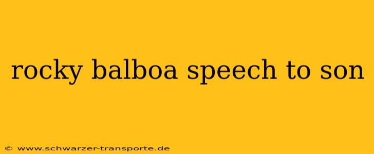 rocky balboa speech to son