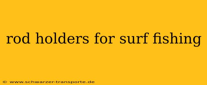 rod holders for surf fishing