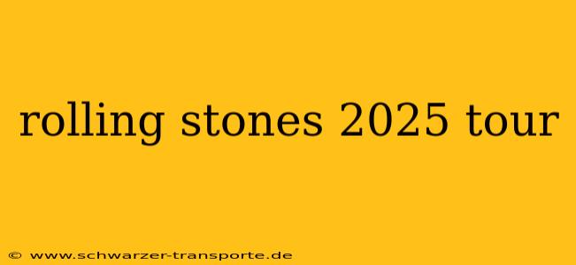 rolling stones 2025 tour