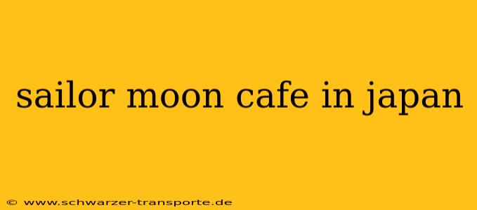 sailor moon cafe in japan