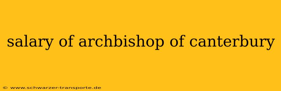 salary of archbishop of canterbury