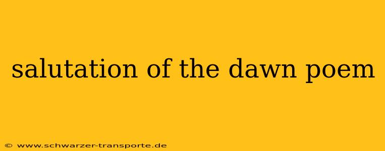 salutation of the dawn poem