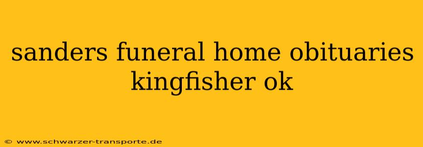 sanders funeral home obituaries kingfisher ok