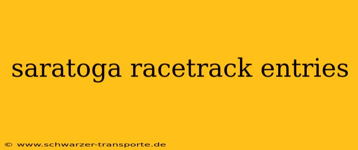 saratoga racetrack entries