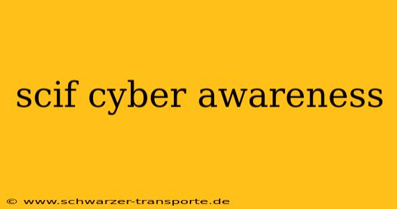 scif cyber awareness