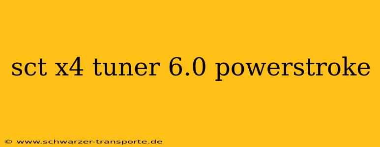 sct x4 tuner 6.0 powerstroke