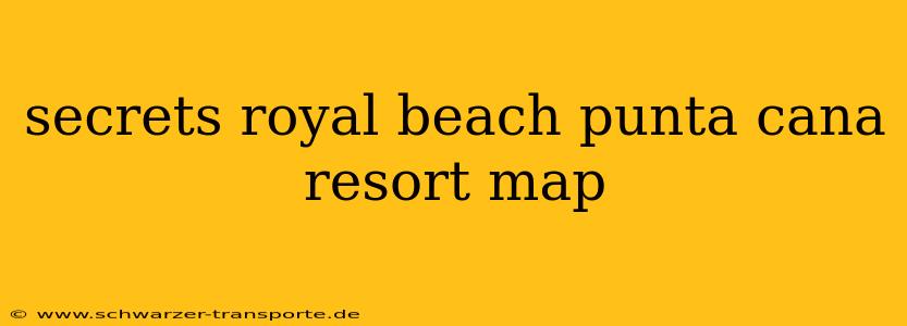 secrets royal beach punta cana resort map