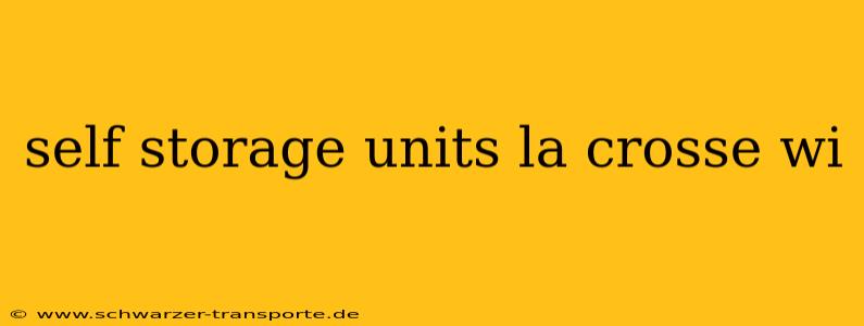 self storage units la crosse wi