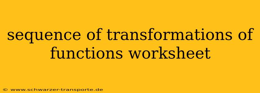 sequence of transformations of functions worksheet