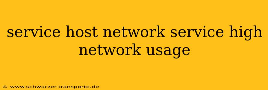service host network service high network usage